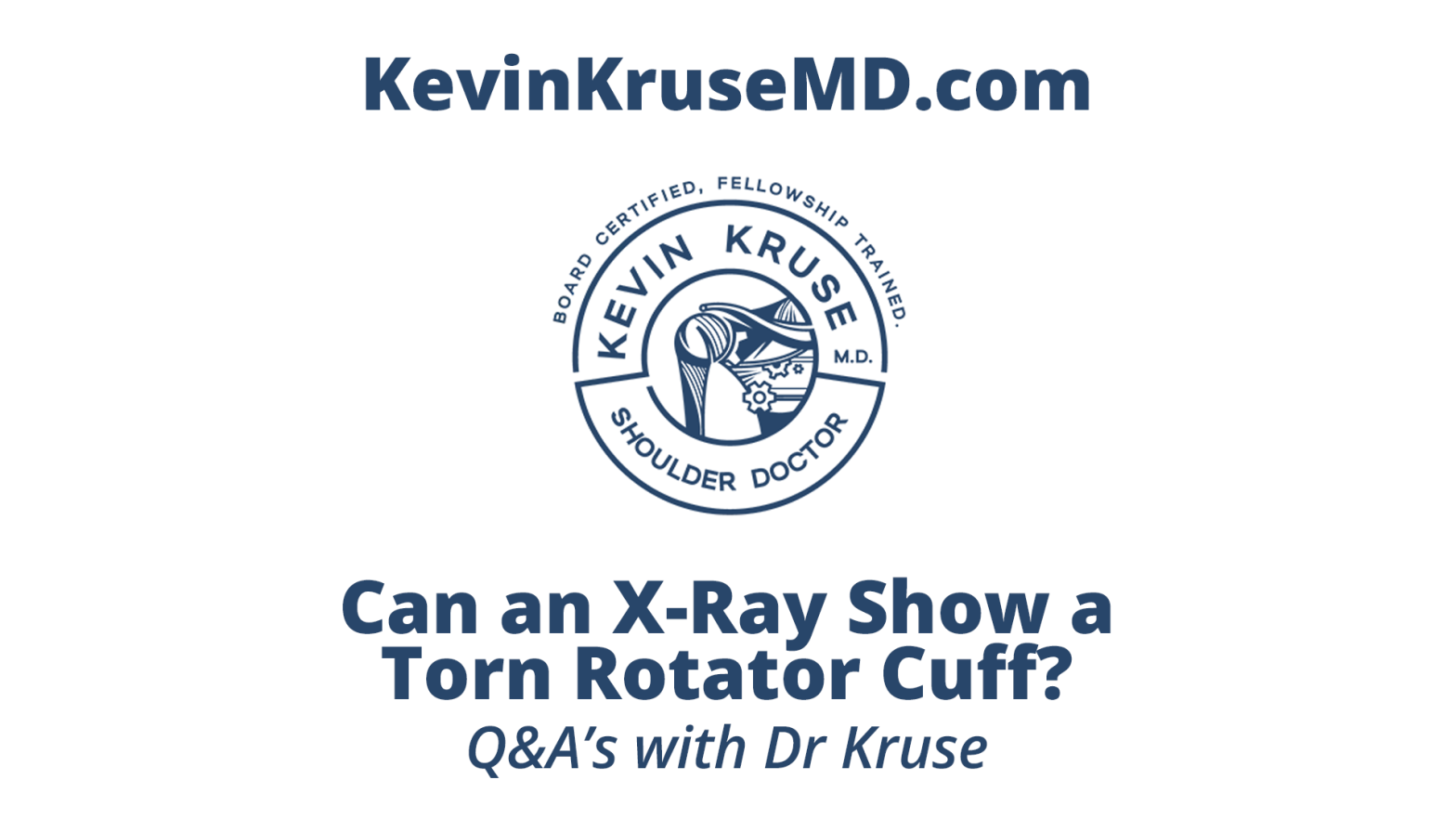 Can an XRay show a Torn Rotator Cuff? Dr. Kevin Kruse