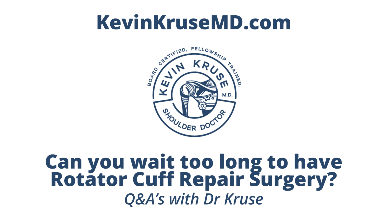 Can you wait too long to have Rotator Cuff Repair Surgery? Dr. Kevin